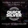 Festival Summer 2023 Selections by Dj Quicksilver