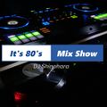 It's 80's Mix Show 006