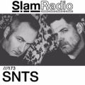 #SlamRadio - 173 - SNTS