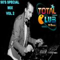 DJ Roms - Total Club 90's Special Mix Vol 2 (Section The 90's Part 2)