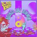 Sounds Like Summer [Mixed By Joelle Atkins] [Continuous DJ Mix] [Black Riot!]