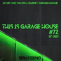 This Is GARAGE HOUSE 72 - Let Me Take You On Tour Of Garage! - 07-2021