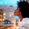 Funky & Soulful House Groove...,,,M-XCLOUD SESSIONS 2023