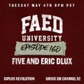 FAED University Episode 160 with Five and Eric Dlux