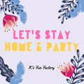 Let's Stay Home & Party Mixed by K's Fun Factory