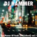 DJ Hammer - The Power Of Funk (Old School) vol.1