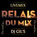 LIVEMIX LE RELAIS DU MIX BIRTHDAY BY DJ GIL'S LE 18.04.21