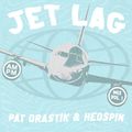 Dj Hedspin & Pat Drastik Present: Jet Lag Mix Volume 1