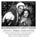 BOURNEMOUTH UNITY Volume 2 - MC brother Culture - Dj Pixi -special guest Nick Manasseh and Dj Mogul