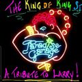 Paradise Garage-The King of King St- A Tribute to Larry Levan
