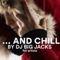 DJ Big Jacks x Aritzia - ...And Chill