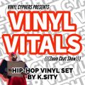 Vinyl Cyphers Present Vinyl Vitals - K.Sity