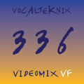 Trace Video Mix #336 VF by VocalTeknix