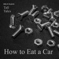 How To Eat A Car - Tall Tales Season 2, Episode 2