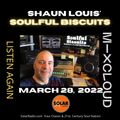 [﻿﻿﻿﻿﻿﻿﻿﻿﻿Listen Again﻿﻿﻿﻿﻿﻿﻿﻿﻿]﻿﻿﻿﻿﻿﻿﻿﻿ *SOULFUL BISCUITS* w Shaun Louis March 28 2022