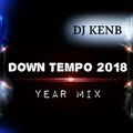 Down Tempo 2018 Year Mix