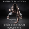 Boomer - Hungarian Hands Up Aerobic Mix
