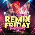 DJ MHYKE - Remix Friday (Valentines Edition 2022)