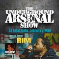 The Underground Arsenal Show with Special Guest Rim