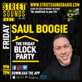 The Friday Night Block Party with Saul Boogie on Street Sounds Radio 2100-2300 21/06/2024