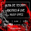 ALMA DE TECHNO - RASTRO LIVE (26-05-2021)