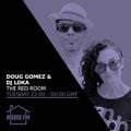 Doug Gomez & DJ Loka - The Red Room 21 MAY 2024