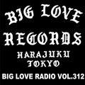 BIG LOVE RADIO Vol.312 (Mar.27th, 2021)