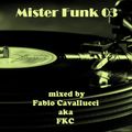 Mister Funk 03 mixed by FKC