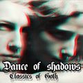Dance of shadows #202 (Classics of Goth #24)