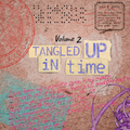 Tangled Up In Time. Volume 2. Great tunes from 60's & 70's. Feat. The Beatles, Rod Stewart, Blondie