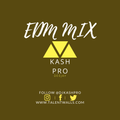 DJ KASH PRO - EDM MIXTAPE 2020