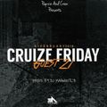 Papzin & Crew - Cruize Friday Guest 21 (Mixed By Markently) (01 February 2019)