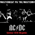 THE AC/DC SUMMER 2013 MEGAMIX by Dj MASTERBEAT vs THE MASTERMIXER