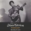 THE BLUES KITCHEN PODCAST: 8 June 2020
