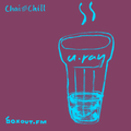 Chai and Chill 069 - u.ray [14-07-2019]
