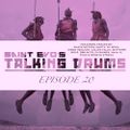Saint Evo's Talking Drums Ep. 20