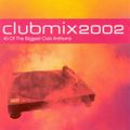 Clubmix 2002: 40 Of The Biggest Club Anthems CD 2