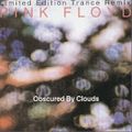 Pink Floyd Obscure By Clouds (Trance Remix)