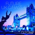 @DJOneF Future UK Garage/Bass 4