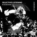 Selective Listening w/ Jacob Easing: 22nd September '19