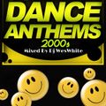 Dj WesWhite - Dance Anthems 2000s