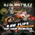 DJ GlibStylez - The BEST of Raw Flips 2020 (Hip Hop Remixes)
