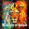 Leo Mix Rec Live Latin-Mash Up-Hip Hop-R&B-Old School Dj Lechero de Oakland Open Format