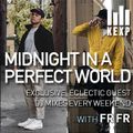 KEXP Presents Midnight In A Perfect World with FR FR (Mixed by Matson + HansmJustin)
