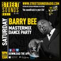 Mastermix Dance Party with Barry Bee on Street Sounds Radio 2200-0000 31/08/2024