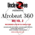 Afrobeat 360 Mix - Vol 2