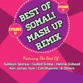 Best Of Somali Mash Up Remix #Episode212 Mixed & Produced by DJ Hunky