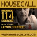 Housecall EP#114 (15/05/14) incl. a guest mix from Lewis Ferrier