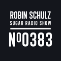 Robin Schulz | Sugar Radio 383