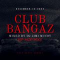 RAP CLUB BANGAZ DEC. 13 2022 DJ JIMI MCCOY -TRAP HOUSE HITZ